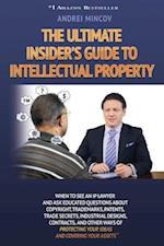 The Ultimate Insider's Guide to Intellectual Property