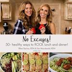 No Excuses! 50 Healthy Ways to ROCK Lunch & Dinner!