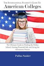 The International Student's Guide to American Colleges