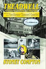 Treadwell, A Novel of Alaska Territory : Book One of the Gastineau Channel Quartet