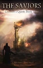 Saviors: Locmire's Quest Book Two A Tales from Calencia Novel