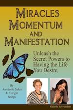 Miracles, Momentum, and Manifestation