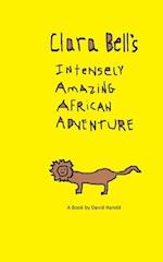 Clara Bell's Intensely Amazing African Adventure