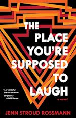 The Place You're Supposed to Laugh