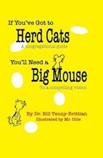 If You've Got to Herd Cats, You'll Need a Big Mouse: A congregational guide to a compelling vision 