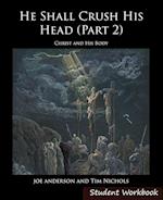 He Shall Crush His Head Student Workbook 2