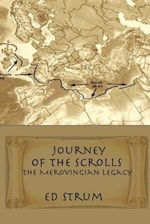 Journey of the Scrolls: The Merovingian Legacy