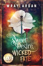 Sweet Desire, Wicked Fate 