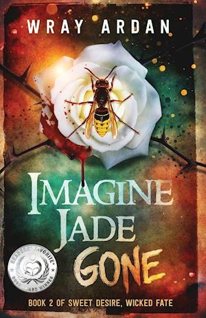Imagine Jade Gone: Book 2 of Sweet Desire, Wicked Fate