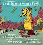 Sarah Seahorse Wants a Family