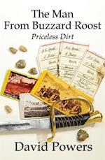 The Man From Buzzard Roost : Priceless Dirt