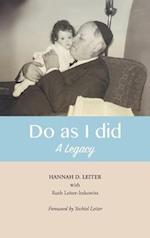 Do as I did: A Legacy 