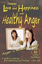 Deepen Love and Happiness with Healthy Anger