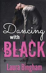 Dancing with Black