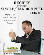Recipes for Single/Handicapped Book Three