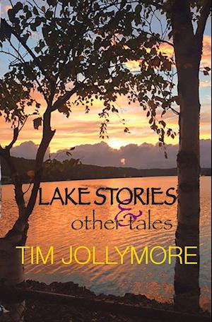 Lake Stories and Other Tales