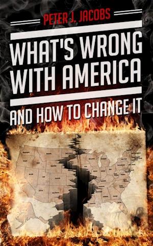 What's Wrong With America And How To Change It