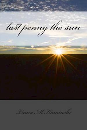 Last Penny the Sun