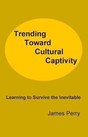 Trending Toward Cultural Captivity