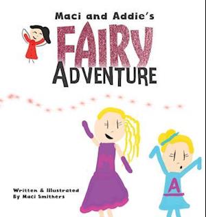 Maci and Addie's Fairy Adventure