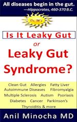 Is It Leaky Gut or Leaky Gut Syndrome? Clean Gut, Allergies, Fatty Liver, Autoimmune Diseases, Fibromyalgia, Multiple Sclerosis, Autism, Psoriasis, Diabetes, Cancer, Parkinson's, Thyroiditis, & More