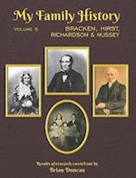 My Family History: Volume 5: Bracken, Hirst, Richardson, Nussey 