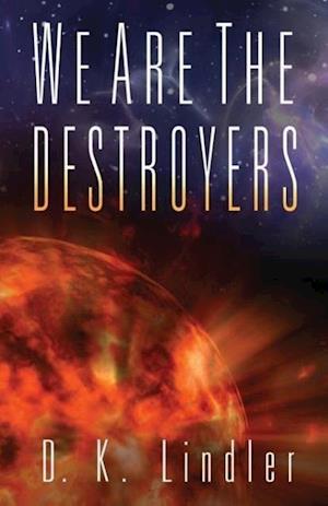 We Are the Destroyers