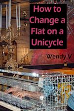 How to Change a Flat on a Unicycle