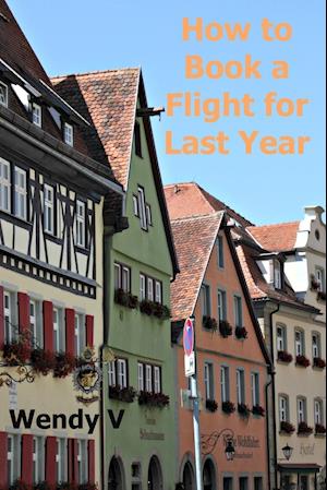 How to Book a Flight for Last Year