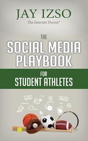 The Social Media Playbook for Student Athletes