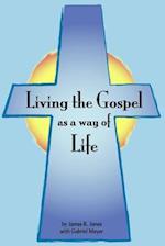 Living the Gospel as a Way of Life