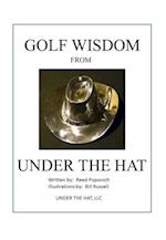 Golf Wisdom From Under The Hat
