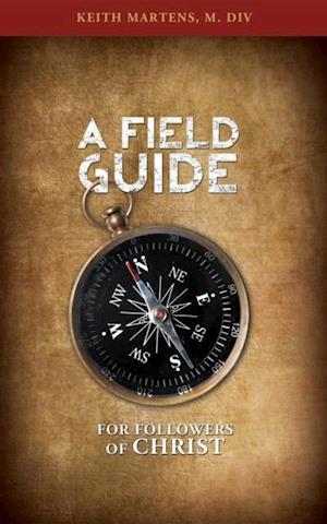 Field Guide for Followers of Christ