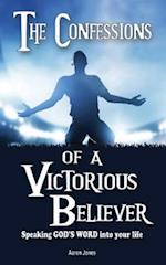 The Confessions of a Victorious Believer