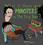 What If There Are Monsters in the Toy Box?