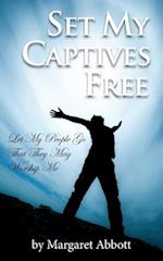 Set My Captives Free