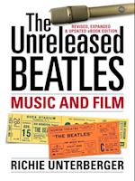 Unreleased Beatles: Music and Film (Revised & Expanded Ebook Edition)