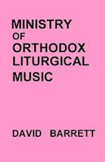 Ministry of Orthodox Liturgical Music