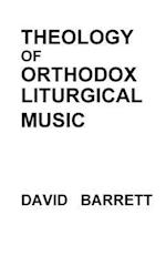 Theology of Orthodox Liturgical Music