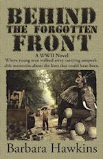 BEHIND THE FORGOTTEN FRONT