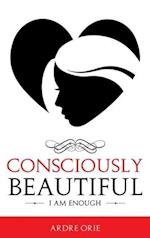 Consciously Beautiful