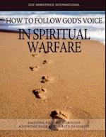 How To Follow Gods Voice In Spiritual Warfare