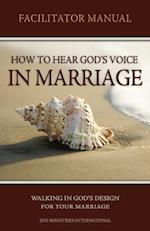 How to Hear Gods Voice In Marriage Facilitators Manual