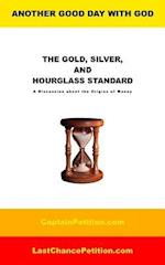 The Gold, Silver, and Hourglass Standard