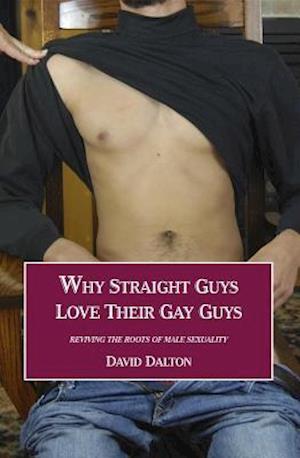 Why Straight Guys Love Their Gay Guys