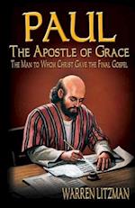 Paul, the Apostle of Grace