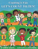 Counting is Fun : LET'S COUNT TO TEN! 