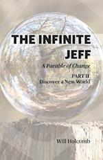 The Infinite Jeff - A Parable of Change: Part 2: Discover a New World 