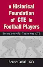 A Historical Foundation of Cte in Football Players
