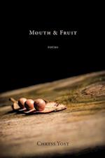 Mouth & Fruit